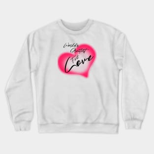 World's greatest first love , girlfriend holiday , girlfriend Crewneck Sweatshirt